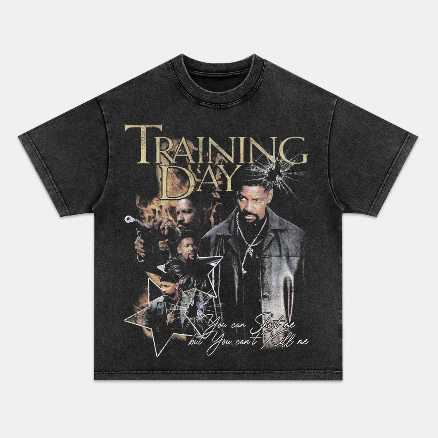 TRAINING DAY YOU CAN'T KILL ME TEE