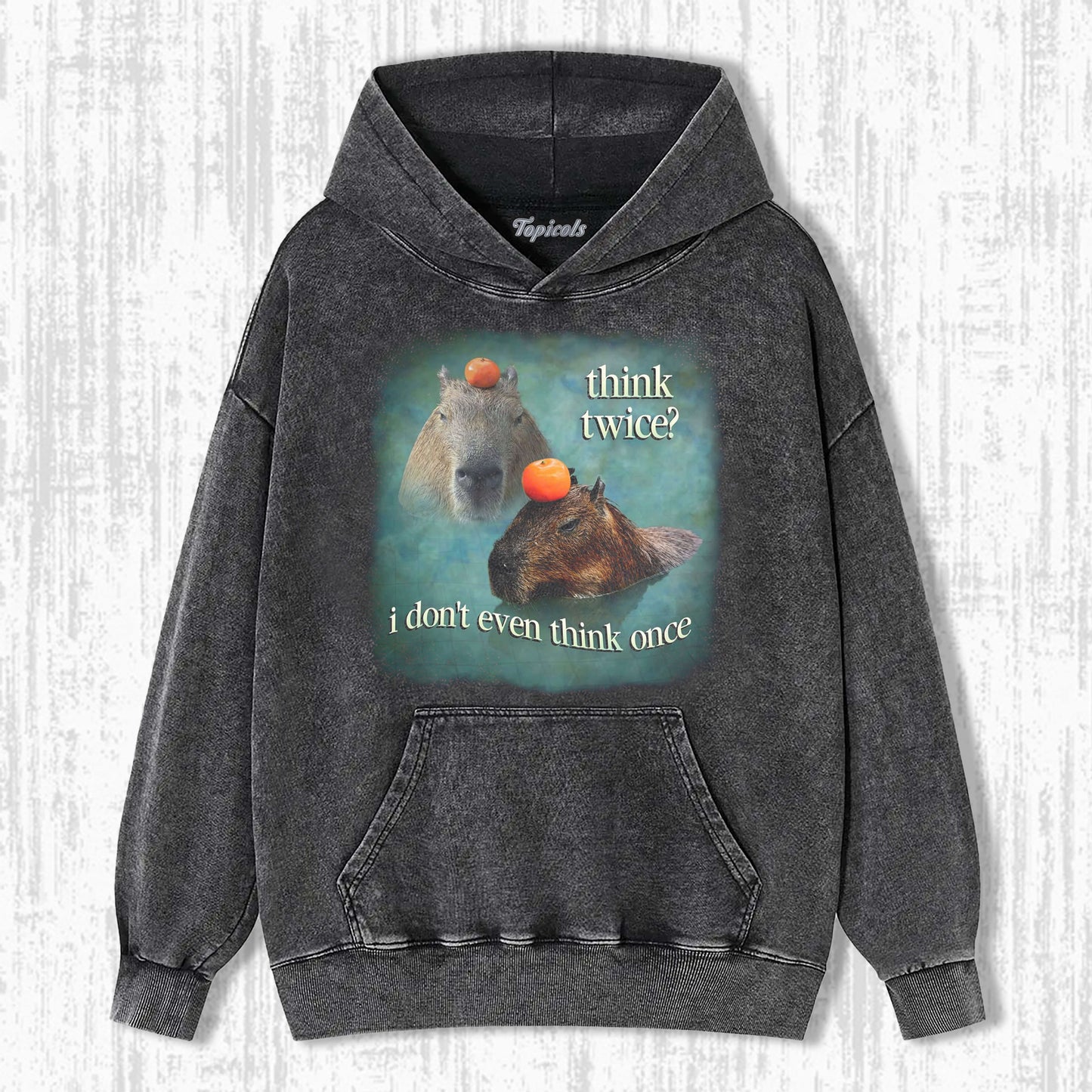 THINK TWICE I DON'T EVEN THINK ONCE CAPYBARA T-SHIRT