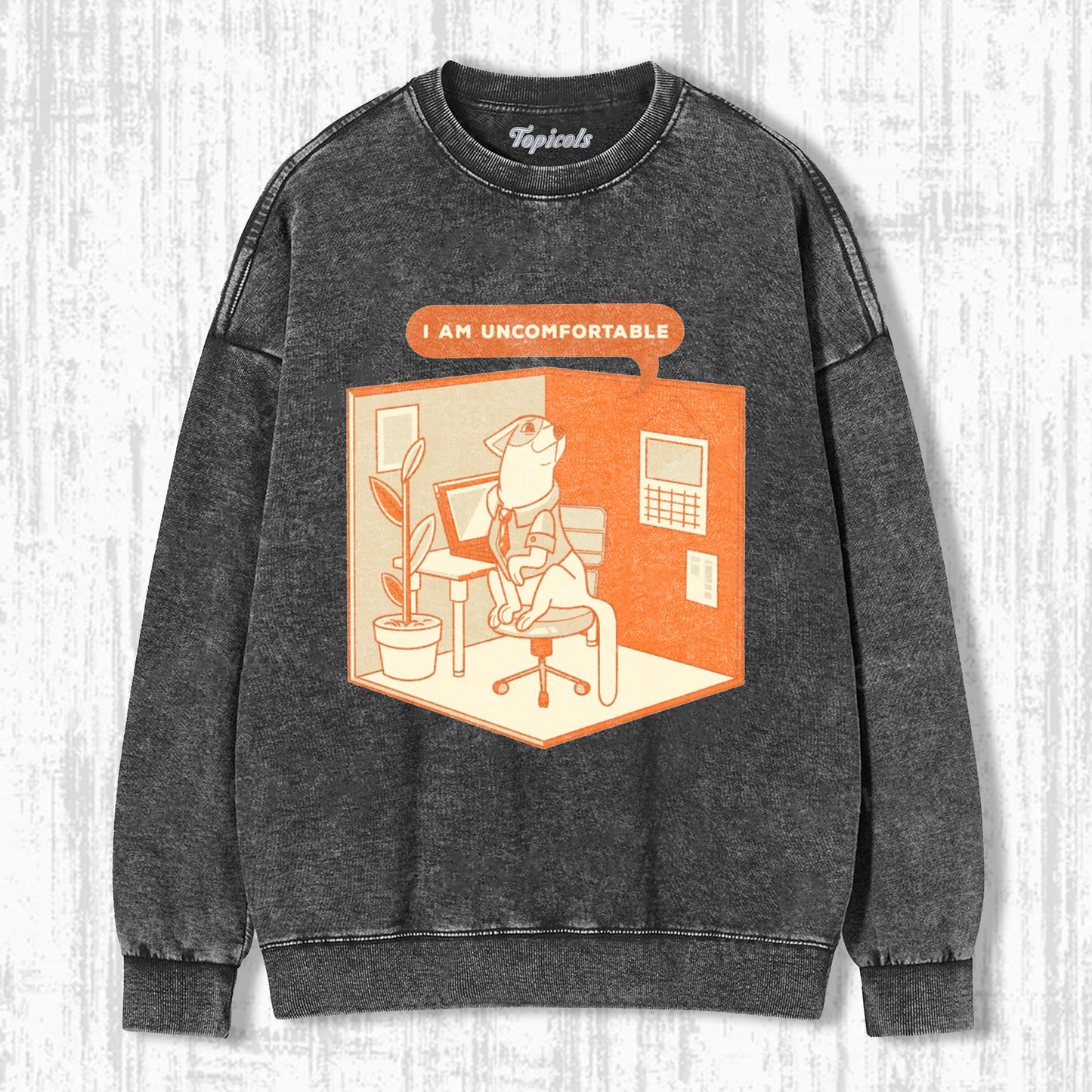I AM UNCOMFORTABLE SWEATSHIRTS