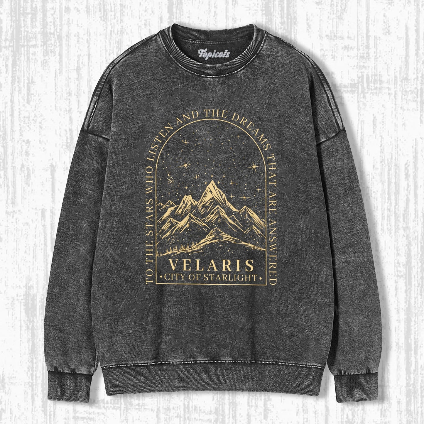 TO THE STARS WHO LISTEN AND THE DREAMS THAT ARE ANSWER SWEATSHIRTS